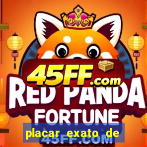 placar exato de jogos de hoje